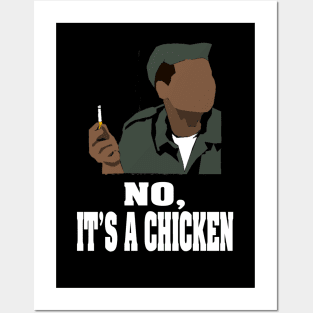 No, Its A Chicken Posters and Art